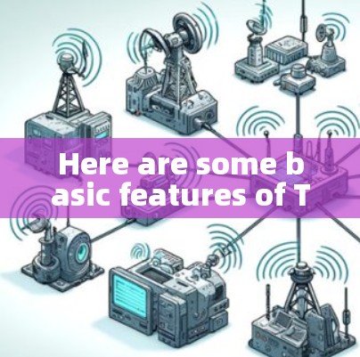 Here are some basic features of TVs: