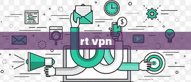 rt vpn rt vpn