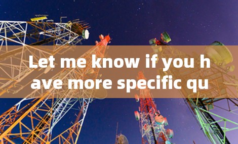 Let me know if you have more specific questions!