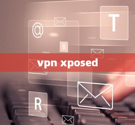vpn xposed