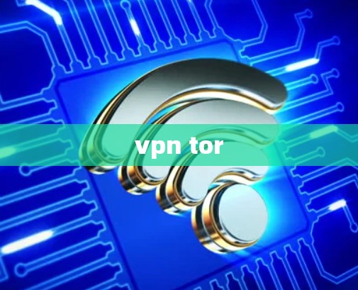 vpn tor