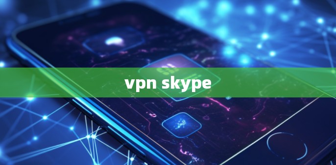 vpn skype vpn skype