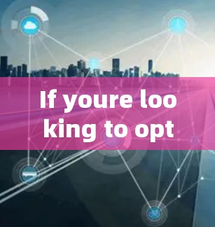 If youre looking to optimize a VPN server or setting up a VPN,here are some general tips: If youre looking to optimize a VPN server or setting up a VPN,here are some general tips: