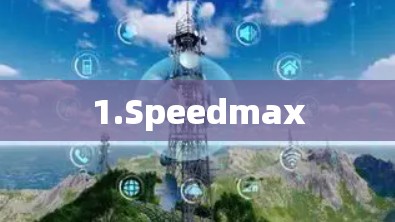 1.Speedmax