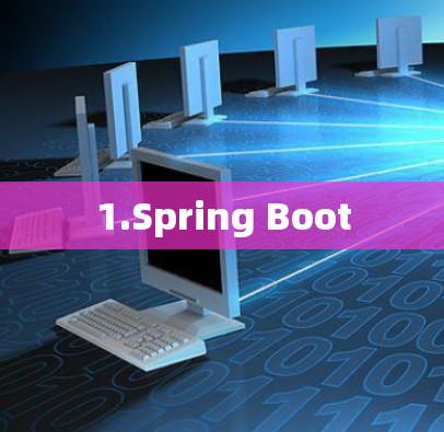 1.Spring Boot 1.Spring Boot