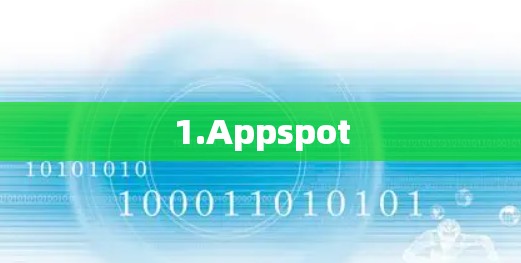 1.Appspot 1.Appspot