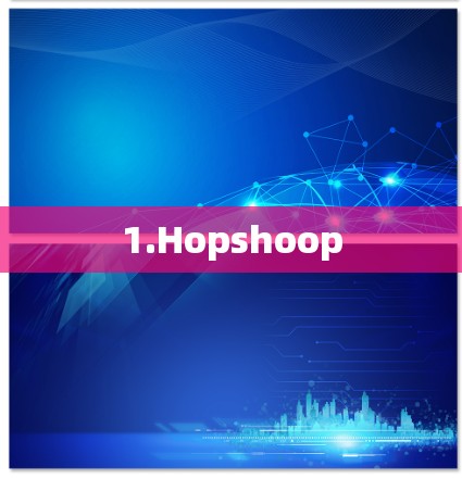 1.Hopshoop