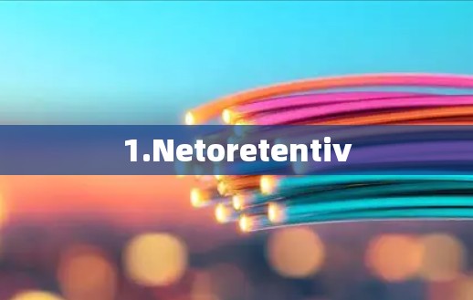 1.Netoretentiv